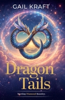 Dragon Tails: Meeting Diamond Beasties 0989144372 Book Cover