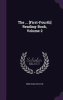 The ... [First-Fourth] Reading-Book, Volume 2 - Primary Source Edition 114628800X Book Cover