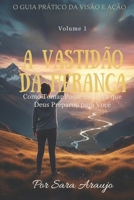 A Vastidão Da Herança: Como Tomar Posse da Terra que Deus Preparou para Você (O Guia Prático da Visão e Ação) (Portuguese Edition) B0G58CNGVF Book Cover