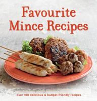 Favourite Mince Recipes: Over 100 Delicious & Budget-Friendly Recipes 1845433912 Book Cover