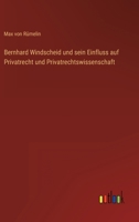 Bernhard Windscheid und sein Einfluss auf Privatrecht und Privatrechtswissenschaft 3368485954 Book Cover