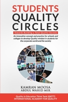 Students Quality Circles: An innovative concept and practice for schools and colleges to develop Quality mindset in students for the corporate world and the society B08ZQ7NTJD Book Cover