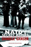 NATO's Secret Army: Operation Gladio and Terrorism in Western Europe (Contemporary Security Studies) 0714685003 Book Cover