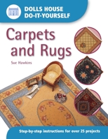 Dolls House Do-It-Yourself: Carpets and Rugs (Dolls House Do-It-Yourself) 0715314343 Book Cover