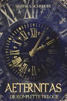 Aeternitas: Die Komplette Trilogie 1523615133 Book Cover