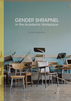 Gender Shrapnel in the Academic Workplace 1137514620 Book Cover