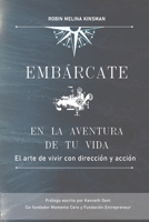 Embárcate en La Aventura de Tu Vida: El Arte de Vivir con Dirección y Acción B0CG8C3LZL Book Cover