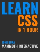 Learn CSS in 1 Hour 1365522687 Book Cover