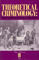 Theoretical Criminology : From Modernity to Post-Modernism 1859412203 Book Cover