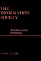 The Information Society: An International Perspective 0275926591 Book Cover