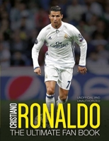 Cristiano Ronaldo: The Ultimate Fan Book 1787393658 Book Cover