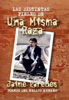 Las Distintas Pieles de Una Misma Raza 1441544828 Book Cover