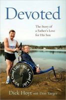 Devoted: The Story of a Father's Love for His Son 0306820749 Book Cover