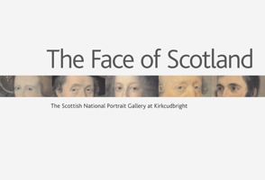 The Face of Scotland: The Scottish National Portrait Gallery at Kirkcudbright 1906270139 Book Cover