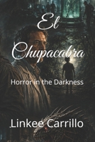 El Chupacabra: Horror in the Darkness B0FFMR7TZP Book Cover