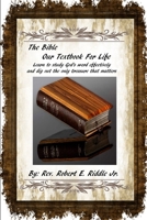 The Bible Our Textbook For Life 1312556927 Book Cover