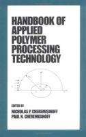 Handbook of Applied Polymer Processing Technology 0824796799 Book Cover