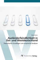 Auslanderfeindlichkeit in Ost- Und Westdeutschland 3639397703 Book Cover