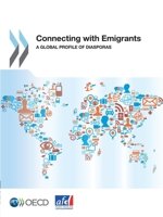 Connecting with Emigrants: A Global Profile of Diasporas 9264177930 Book Cover