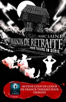 Maison de retraite pour tueurs en série: Comédie policière (French Edition) B08DSZ2ZN6 Book Cover