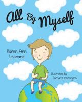 All by Myself 162086939X Book Cover