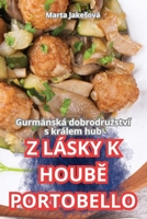 Z Lásky K HoubĚ Portobello 1836117167 Book Cover