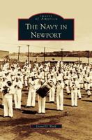 Navy in Newport 1531620639 Book Cover