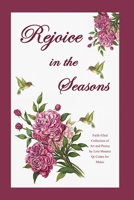 Rejoice in the Seasons: Seasons of the year and of our lives B0DKCC9JWP Book Cover
