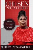 Chosen, Not A Choice: The Worshipping Levites Book 1500451207 Book Cover