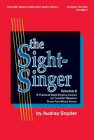 The Sight-Singer for Two-Part Mixed/Three-Part Mixed Voices, Vol 2: Student Edition 0769246508 Book Cover