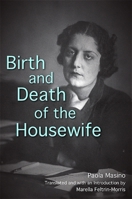 Birth and Death of the Housewife (Suny Series, Women Writers in Translation) 1438428073 Book Cover