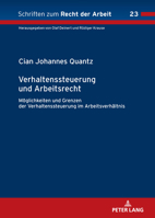 Verhaltenssteuerung und Arbeitsrecht : Moeglichkeiten und Grenzen der Verhaltenssteuerung Im Arbeitsverhaeltnis 3631952945 Book Cover