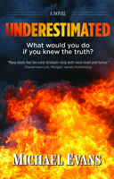 Underestimated: What Would You Do If You Knew The Truth? B0H9R2MPH7 Book Cover
