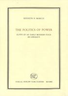 The Politics of Power: Elites of an Early Modern State in Germany 3525100140 Book Cover