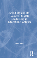 Stand Up and Be Counted: Middle Leadership in Education Contexts: Middle Leadership in Education Contexts 0367553147 Book Cover