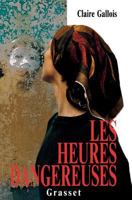 Les heures dangereuses (French Edition) 2246435315 Book Cover