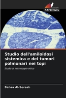 Studio dell'amiloidosi sistemica e dei tumori polmonari nei topi 6205819295 Book Cover