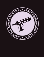 Craft Squad: 2020 Weekly Planner and Organizer * Funny Crafter's Meme Gift * 8.5" x 11" 112 pages 171270933X Book Cover