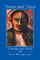 Visions and Voices: Drawings and Poems 1491782005 Book Cover