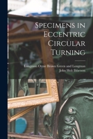 Specimens in Eccentric Circular Turning 1016722281 Book Cover
