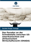 Das Paradox an der Schnittstelle zwischen US-amerikanischem und afrikanischem Wirtschaftsrecht (OHADA) 6203914002 Book Cover