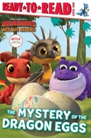 The Mystery of the Dragon Eggs: Ready-to-Read Level 1 (DreamWorks Dragons: Rescue Riders) 1534480145 Book Cover