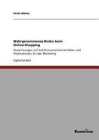 Wahrgenommenes Risiko beim Online-Shopping: Auswirkungen auf das Konsumentenverhalten und Implikationen für das Marketing 386943208X Book Cover