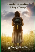 Fearless Frontier: A Story of Courage B0BZFPFWRC Book Cover