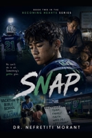 Snap (Becoming Hearts) B0H7PW3D44 Book Cover