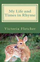 My Life and Times in Rhyme: Poems of Church, Love, Life, and Other Things 1470191679 Book Cover
