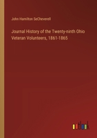 Journal History of the Twenty-ninth Ohio Veteran Volunteers, 1861-1865 3385320194 Book Cover