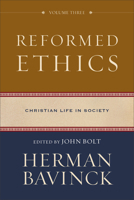 Reformed Ethics: Christian Life in Society 0801098238 Book Cover