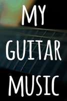 My Guitar Music: 119 pages of guitar tabs - perfect way to record music - ideal gift for anyone who plays guitar! 1692692577 Book Cover