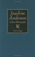 Joachim Andersen: A Bio-Bibliography 0313308896 Book Cover